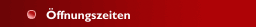 Öffnungszeiten